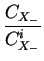 $\displaystyle {\frac{C_{X_-}}{C_{X_-}^i}}$