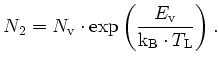 $\displaystyle N_{2}=N_\mathrm{v}\cdot \exp\left(\frac{E_\mathrm{v}}{{\mathrm{k_B}}\cdot T_\mathrm{L}}\right).$