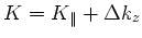 $ K=K_\parallel+\Delta k_z$