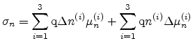 $\displaystyle \sigma_n = \sum_{i=1}^{3}\mathrm{q} \Delta n^{(i)} \mu_n^{(i)} + \sum_{i=1}^{3}\mathrm{q} n^{(i)} \Delta \mu_n^{(i)} $