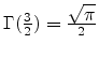 $ \Gamma(\frac{3}{2}) = \frac{\displaystyle \sqrt\pi}{2}$