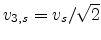 $ v_{3,s} = v_s/\sqrt{2}$