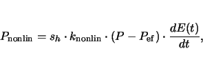 \begin{displaymath}
P_\mathrm{nonlin} = s_h \cdot k_\mathrm{nonlin} \cdot (P - P_\mathrm{ef}) \cdot \frac{dE(t)} {dt},
\end{displaymath}
