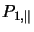 $P_{1,\parallel}$