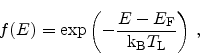 \begin{displaymath}
f(\ensuremath{E}) = \exp \left( - \frac{\ensuremath{E}- \en...
...\ensuremath{\textrm{k$_\textrm{B}$}}T_\textrm{L}} \right)   ,
\end{displaymath}