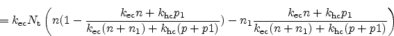 \begin{displaymath}
=
k_\mathrm{ec} \ensuremath{N_\textrm{t}}\left( n (1-\frac...
...m{hc} p_1}{k_\mathrm{ec}(n+n_1) + k_\mathrm{hc}(p+p1)} \right) \end{displaymath}