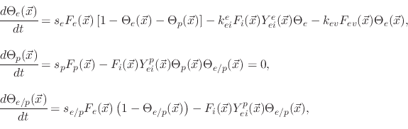 \begin{displaymath}\begin{array}{l}
 \cfrac{d\Theta_{e}(\vec{x})}{dt}=s_{e}F_{e}...
...vec{x})Y_{ei}^{p}(\vec{x})\Theta_{e/p}(\vec{x}),
 
 \end{array}\end{displaymath}
