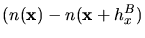 $(n(\mathbf{x})-n(\mathbf{x}+h_{x}^{B})$