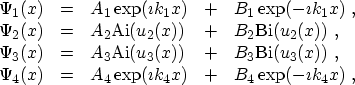 \begin{displaymath}\begin{array}{rclcl} \Psi_1(x) &=& A_1 \exp(\imath k_1 x) &+&...
... \exp(\imath k_4 x) &+& B_4 \exp(-\imath k_4 x) \ , \end{array}\end{displaymath}