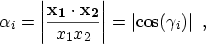 $\displaystyle \alpha_i = \left\vert \frac{{\mathbf{x_1}} \cdot {\mathbf{x_2}}}{x_1 x_2} \right\vert = \left\vert\cos(\gamma_i)\right\vert \ ,$