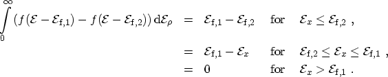 \begin{displaymath}\begin{array}{rclcl} \displaystyle \int_0^\infty \left( f({\m...
...{E}}_x > \ensuremath{{\mathcal{E}}_\mathrm{f,1}}\ . \end{array}\end{displaymath}
