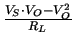$ {\frac{V_{S} \cdot V_{O} - V_{O}^{2}}{R_{L}}}$