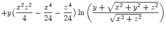 $\displaystyle +y\big(\frac{x^2z^2}{4}-\frac{x^4}{24}-\frac{z^4}{24}\big) \ln\bigg(\frac{y+\sqrt{x^2+y^2+z^2}}{\sqrt{x^2+z^2}}\bigg)$