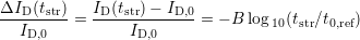 ΔI  (t  )   I (t  )− I
--D--str--= -D--str----D,0 = − B log 10(tstr∕t0,ref)
  ID,0          ID,0
