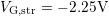VG,str = − 2.25V  