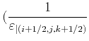 $\displaystyle ( \frac{1}{ \varepsilon_{\vert(i+1/2,j,k+1/2)} }$
