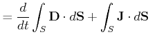 $\displaystyle = \frac{d}{dt} \int_{S} \ensuremath{\mathbf{D}} \cdot d\ensuremat...
...athbf{S}} + \int_{S} \ensuremath{\mathbf{J}}\cdot d\ensuremath{\mathbf{S}} \;\;$