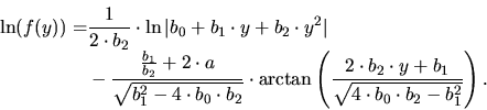 \begin{displaymath}\begin{split}\ln(f(y)) =& \frac{1}{2\cdot b_2}\cdot \ln\vert ...
...t y+b_1}{\sqrt{4\cdot b_0\cdot b_2-b_1^2}}\right) . \end{split}\end{displaymath}
