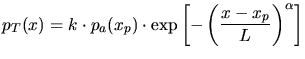$\displaystyle p_T(x) = k\cdot p_a(x_p)\cdot \exp\left[-\left( \frac{x-x_p}{L}\right) ^\alpha \right]$