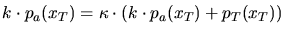 $\displaystyle k\cdot p_a(x_T) = \kappa\cdot (k\cdot p_a(x_T)+p_T(x_T))$