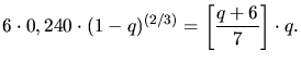 $\displaystyle 6\cdot 0,240\cdot (1-q)^{(2/3)} = \left[\frac{q+6}{7} \right]\cdot q.$