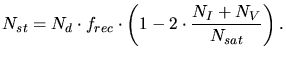 $\displaystyle N_{st} = N_d\cdot f_{rec} \cdot \left( 1 - 2\cdot \frac{N_I + N_V}{N_{sat}}\right).$