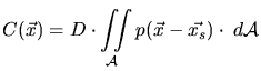 $\displaystyle C(\vec{x}) = D\cdot \iint\limits_{\mathcal{A}} p(\vec{x}-\vec{x_s}) \cdot \; d\mathcal{A}$