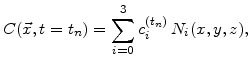 $\displaystyle C(\vec{x},t=t_n)=\sum_{i=0}^3 c_{i}^{(t_n)} N_i(x,y,z),$