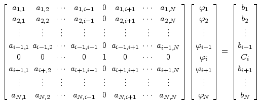 $\displaystyle \left[ \begin{array}{ccccccccc} a_{1,1} &a_{1,2} &\cdots &a_{1,i-...
... b_2 \vdots b_{i-1} C_{i} b_{i+1} \vdots b_{N} \end{array} \right]$
