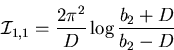 \begin{displaymath}{\cal I}_{1,1} = \frac{2\pi^2}{D}\log \frac{b_{2}+D}{b_{2}-D} \end{displaymath}