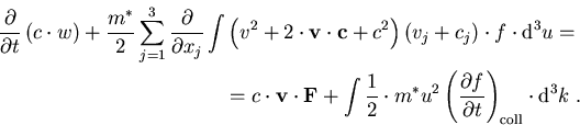\begin{eqnarray}
\frac{\partial}{\partial t}\left(c\cdot w\right)+\frac{m^\ast}{...
 ...rtial f}{\partial t}\right)_{\mathrm{coll}}\cdot \mbox{d}^3 k\; .
\end{eqnarray}