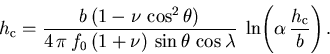 \begin{displaymath}
 h_{\mathrm{c}}= \frac{b\,(1 - \nu\,\cos^2 \theta)}{4\,\pi\,...
 ...s\lambda}\;\ln\!\left(\alpha\,\frac{h_{\mathrm{c}}}{b}\right).
\end{displaymath}