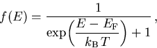 \begin{displaymath}f(E) = \frac{1}{\exp\!\left(\displaystyle\frac{E-{E_{\mathrm{F}}}}{k_{\mathrm{B}}\,T}\right)+1}\,,
\end{displaymath}