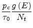 $\displaystyle \frac{p_c}{\tau_0}\frac{g\left(E\right)}{N_t}$