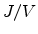 $ J/V$