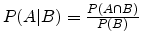$ P(A\vert B)=\frac{P(A \cap B)}{P(B)}$
