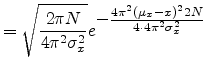 $\displaystyle = \sqrt{\frac{2 \pi N}{4 \pi^2 \sigma_x^2}} e^{\textstyle -\frac{4 \pi^2 (\mu_x-x)^2 2 N}{4 \cdot 4 \pi^2 \sigma_x^2}}$