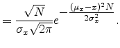 $\displaystyle = \frac{\sqrt{N}}{\sigma_x\sqrt{2 \pi}} e^{\textstyle -\frac{(\mu_x - x)^2 N}{2 \sigma_x^2}}.$