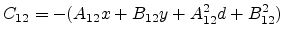 $\displaystyle C_{12}=-(A_{12} x +B_{12} y + A^2_{12} d + B^2_{12})$