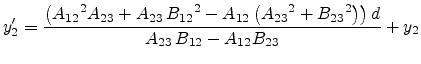 $\displaystyle y'_2=\frac{\left( {A_{12}}^2A_{23} + A_{23} {B_{12}}^2 - A_{12}\...
..._{23}}^2 + {B_{23}}^2 \right) \right) d} {A_{23} B_{12} - A_{12} B_{23}} + y_2$