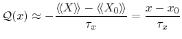 $\displaystyle \ensuremath{\ensuremath{\mathcal{Q}(\ensuremath{x})}}\approx - \f...
...}
= \frac{\ensuremath{x}- \ensuremath{x}_0}{\ensuremath{{\tau_\ensuremath{x}}}}$