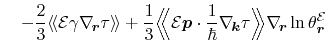 $\displaystyle \quad -\frac{2}{3} \ensuremath{\langle \! \langle \ensuremath{\ma...
...uremath{\theta_\ensuremath{\ensuremath{\mathitbf{r}}}^\ensuremath{\mathcal{E}}}$