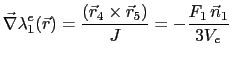 $\displaystyle \vec{\nabla}\lambda^e_1(\vec{r}) = \frac{(\vec{r}_4\times\vec{r}_5)}{J} = - \frac{F_1 \vec{n}_1}{3V_e}$