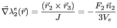 $\displaystyle \vec{\nabla}\lambda^e_2(\vec{r}) = \frac{(\vec{r}_2\times\vec{r}_3)}{J} = - \frac{F_2 \vec{n}_2}{3V_e}$