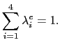 $\displaystyle \sum^4_{i=1}\lambda^e_i = 1.$