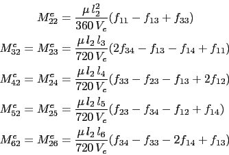 \begin{displaymath}\begin{split}M^e_{22} & = \frac{\mu l_2^2}{360 V_e}(f_{11} ...
...6}{720 V_e}(f_{34} - f_{33} - 2f_{14} + f_{13})  \end{split}\end{displaymath}