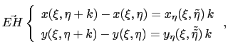 $\displaystyle \vec{EH} \left\{ \begin{array}{l} x(\xi,\eta + k) - x(\xi,\eta) =...
...+ k) - y(\xi,\eta) = y_{\eta}(\xi,\tilde{\tilde{\eta}}) k \end{array} \right.,$
