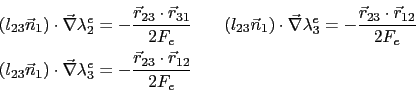 \begin{displaymath}\begin{split}& \left(l_{23}\vec{n}_1\right)\cdot\vec{\nabla}\...
...a_3^e = -\frac{\vec{r}_{23}\cdot\vec{r}_{12}}{2F_e} \end{split}\end{displaymath}