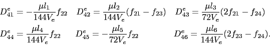 \begin{displaymath}\begin{split}D^e_{41} & = -\frac{\mu{}l_1}{144V_e}f_{22}  \...
...e_{46} = \frac{\mu{}l_6}{144V_e}(2f_{23} - f_{24}). \end{split}\end{displaymath}