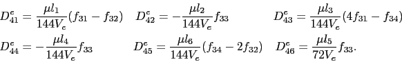 \begin{displaymath}\begin{split}D^e_{41} & = \frac{\mu{}l_1}{144V_e}(f_{31} - f_...
...{32})   D^e_{46} = \frac{\mu{}l_5}{72V_e}f_{33}. \end{split}\end{displaymath}